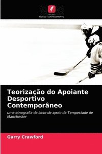 bokomslag Teorizacao do Apoiante Desportivo Contemporaneo