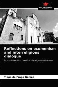 bokomslag Reflections on ecumenism and interreligious dialogue
