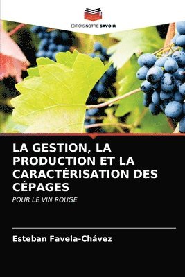 La Gestion, La Production Et La Caracterisation Des Cepages 1