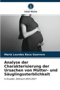 bokomslag Analyse der Charakterisierung der Ursachen von Mutter- und Sauglingssterblichkeit
