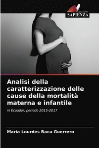bokomslag Analisi della caratterizzazione delle cause della mortalita materna e infantile