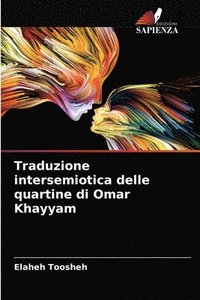 bokomslag Traduzione intersemiotica delle quartine di Omar Khayyam