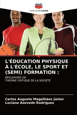 L'ducation Physique  l'cole, Le Sport Et (Semi) Formation 1