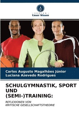 bokomslag Schulgymnastik, Sport Und (Semi-)Training