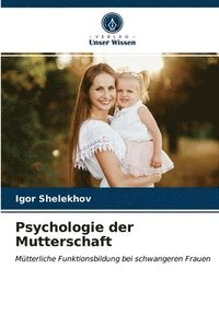 bokomslag Psychologie der Mutterschaft