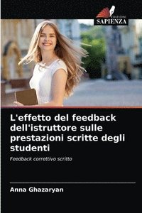bokomslag L'effetto del feedback dell'istruttore sulle prestazioni scritte degli studenti