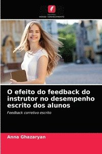 bokomslag O efeito do feedback do instrutor no desempenho escrito dos alunos