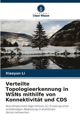 bokomslag Verteilte Topologieerkennung in WSNs mithilfe von Konnektivitt und CDS
