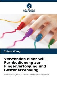 bokomslag Verwenden einer Wii-Fernbedienung zur Fingerverfolgung und Gestenerkennung