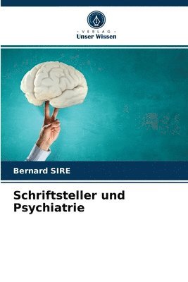 bokomslag Schriftsteller und Psychiatrie