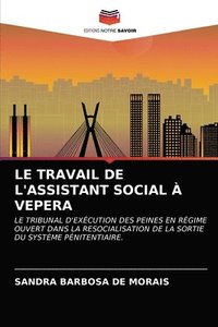 bokomslag Le Travail de l'Assistant Social  Vepera