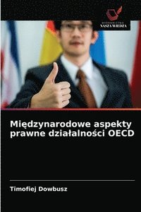 bokomslag Mi&#281;dzynarodowe aspekty prawne dzialalno&#347;ci OECD