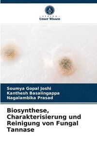bokomslag Biosynthese, Charakterisierung und Reinigung von Fungal Tannase