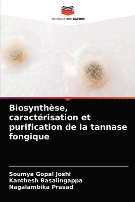 Biosynthse, caractrisation et purification de la tannase fongique 1