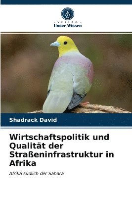 bokomslag Wirtschaftspolitik und Qualitt der Straeninfrastruktur in Afrika