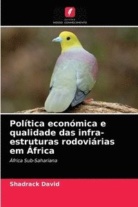 bokomslag Poltica econmica e qualidade das infra-estruturas rodovirias em frica