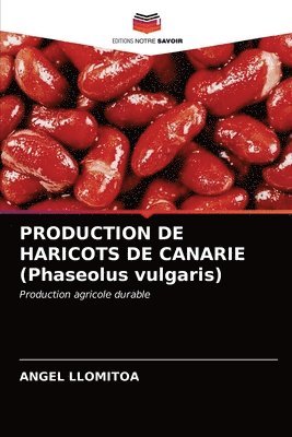 PRODUCTION DE HARICOTS DE CANARIE (Phaseolus vulgaris) 1