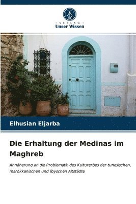 Die Erhaltung der Medinas im Maghreb 1