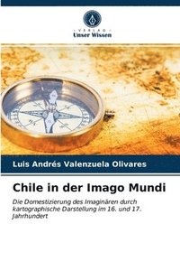 bokomslag Chile in der Imago Mundi