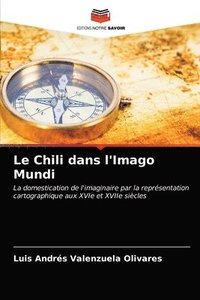 bokomslag Le Chili dans l'Imago Mundi