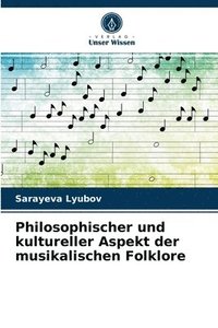 bokomslag Philosophischer und kultureller Aspekt der musikalischen Folklore