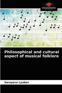 bokomslag Philosophical and cultural aspect of musical folklore