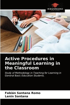 Active Procedures in Meaningful Learning in the Classroom 1