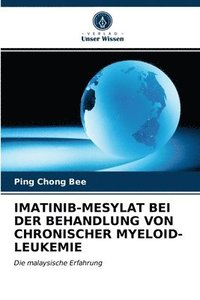 bokomslag Imatinib-Mesylat Bei Der Behandlung Von Chronischer Myeloid-Leukemie