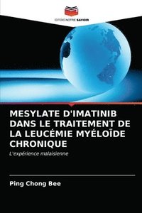 bokomslag Mesylate d'Imatinib Dans Le Traitement de la Leucmie Mylode Chronique
