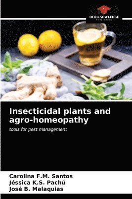 Insecticidal plants and agro-homeopathy 1