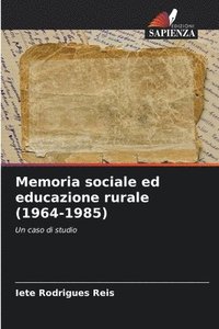 bokomslag Memoria sociale ed educazione rurale (1964-1985)