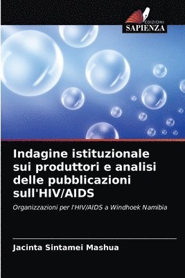 Indagine istituzionale sui produttori e analisi delle pubblicazioni sull'HIV/AIDS 1