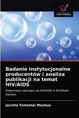 Badanie instytucjonalne producentw i analiza publikacji na temat HIV/AIDS 1