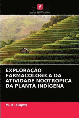 bokomslag Explorao Farmacolgica Da Atividade Nootropica Da Planta Indgena