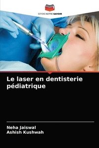 bokomslag Le laser en dentisterie pdiatrique