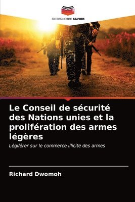 bokomslag Le Conseil de scurit des Nations unies et la prolifration des armes lgres