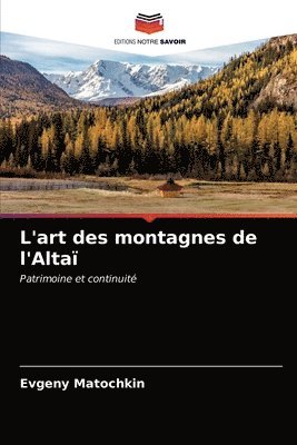 bokomslag L'art des montagnes de l'Altai