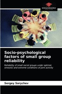bokomslag Socio-psychological factors of small group reliability