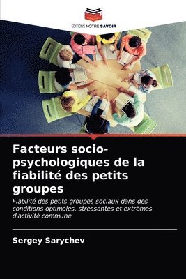 Facteurs socio-psychologiques de la fiabilite des petits groupes 1