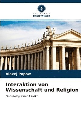 bokomslag Interaktion von Wissenschaft und Religion