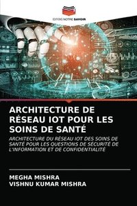 bokomslag Architecture de Reseau Iot Pour Les Soins de Sante