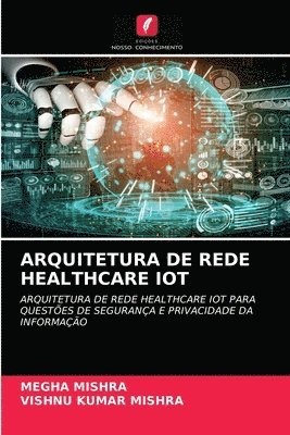 Arquitetura de Rede Healthcare Iot 1