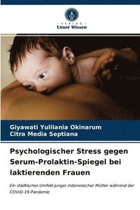 bokomslag Psychologischer Stress gegen Serum-Prolaktin-Spiegel bei laktierenden Frauen