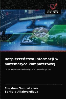 Bezpiecze&#324;stwo informacji w matematyce komputerowej 1
