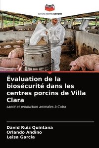 bokomslag valuation de la bioscurit dans les centres porcins de Villa Clara