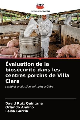 valuation de la bioscurit dans les centres porcins de Villa Clara 1