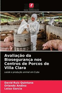 bokomslag Avaliao da Biosegurana nos Centros de Porcos de Villa Clara