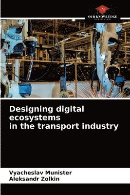 Designing digital ecosystems in the transport industry 1