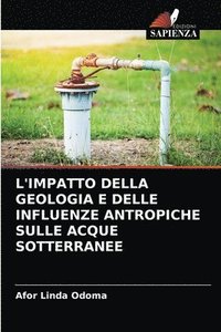 bokomslag L'Impatto Della Geologia E Delle Influenze Antropiche Sulle Acque Sotterranee