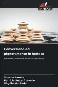 bokomslag Conversione del pignoramento in ipoteca